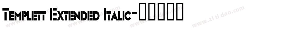 Templett Extended Italic字体转换